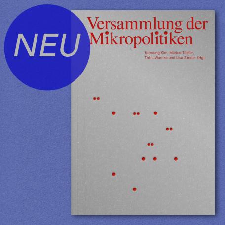 Versammlung der Mikropolitiken Zander, Töpfer, Kim, Warnke